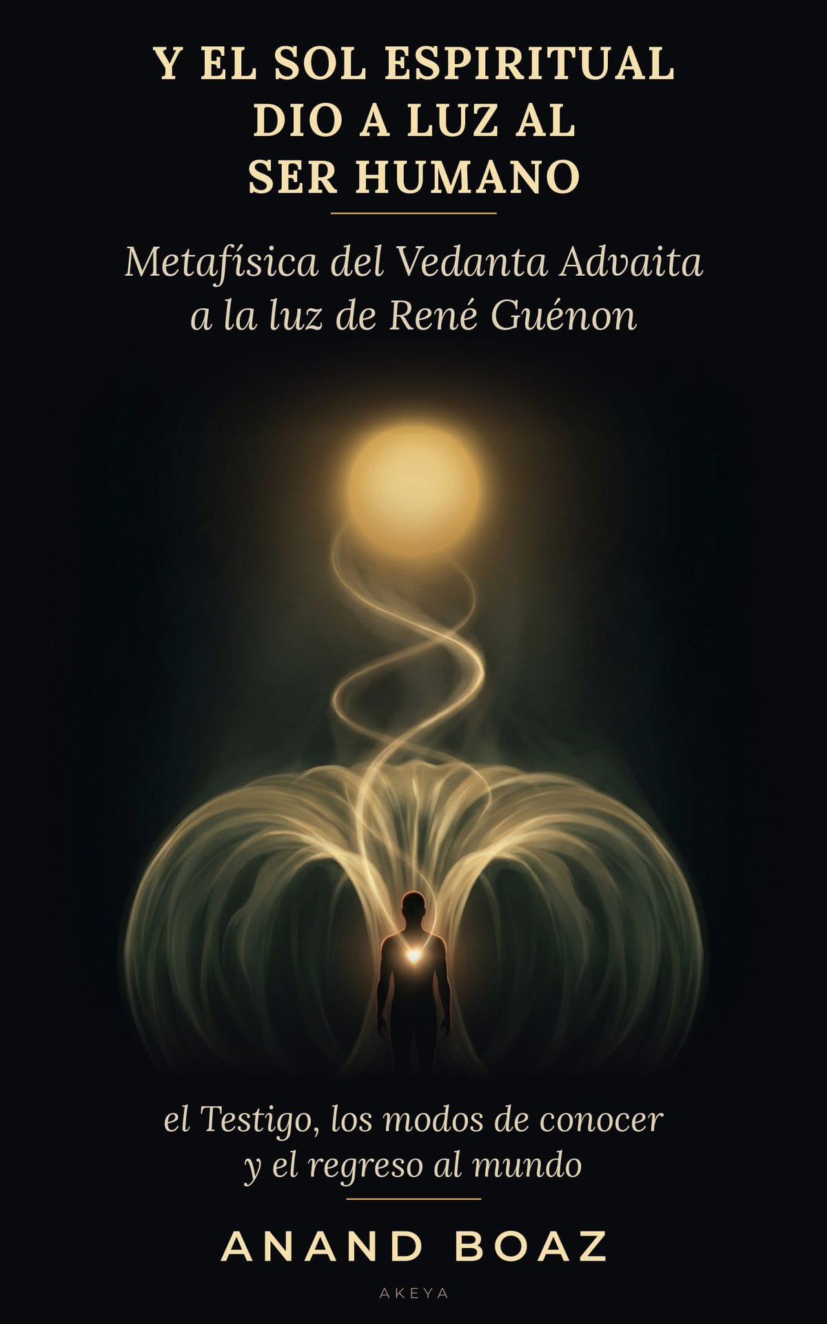 Portada de Y el Sol Espiritual dio a luz al Ser humano