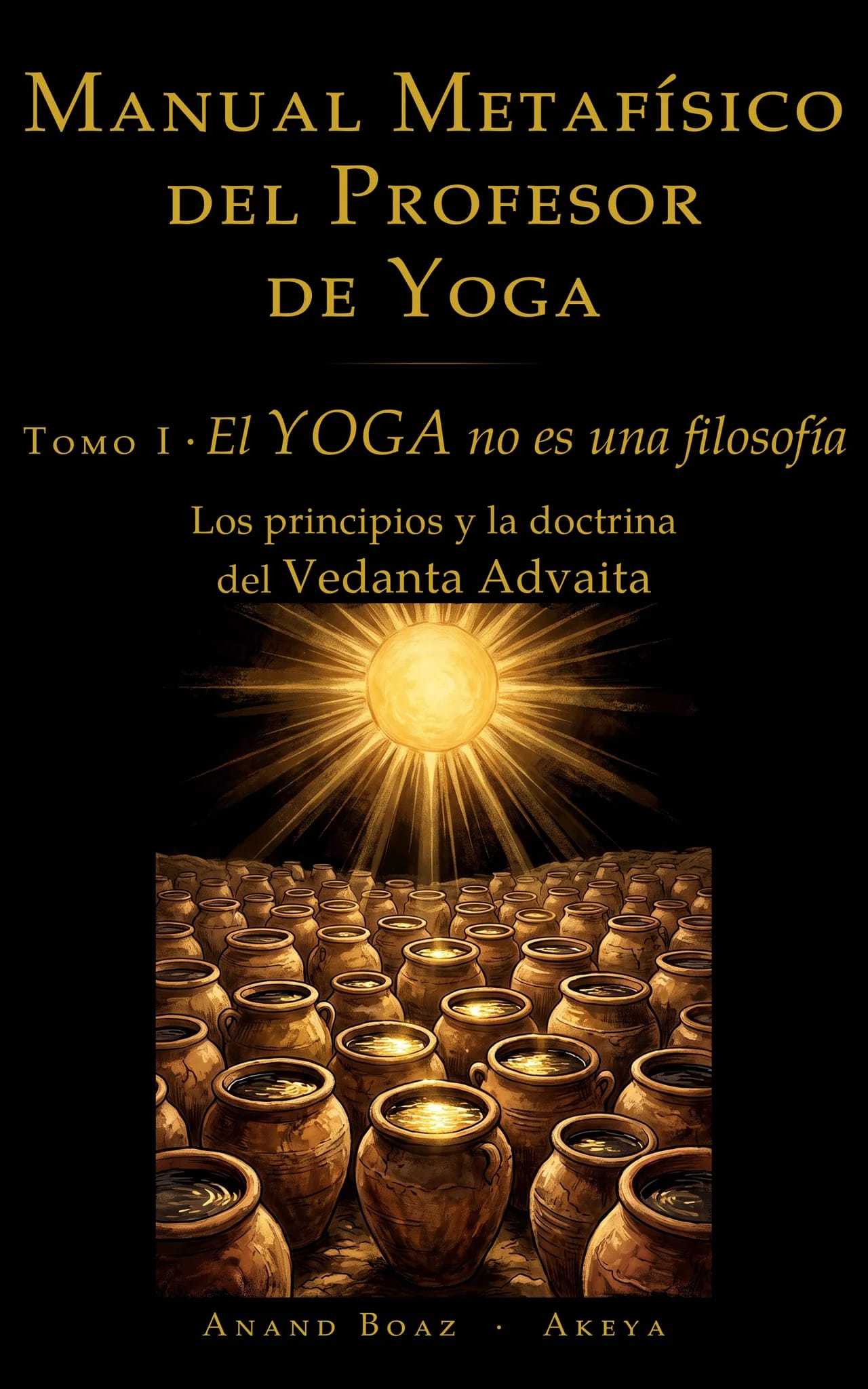 Portada: Manual Metafísico del Profesor de Yoga · Tomo I, «El yoga no es una filosofía»